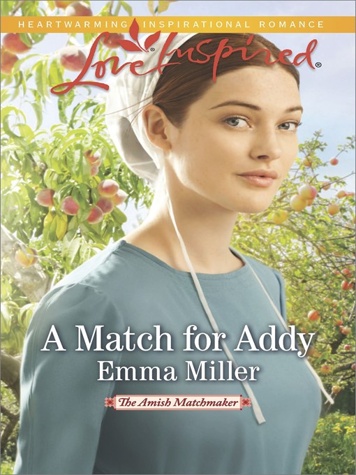 Title details for A Match for Addy by Emma Miller - Available